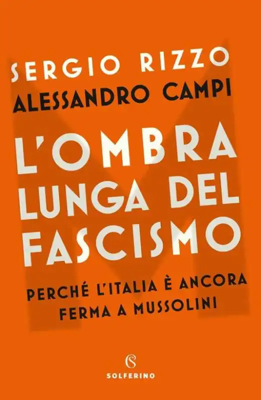 sergio rizzo alessandro campi ombra lunga del fascismo