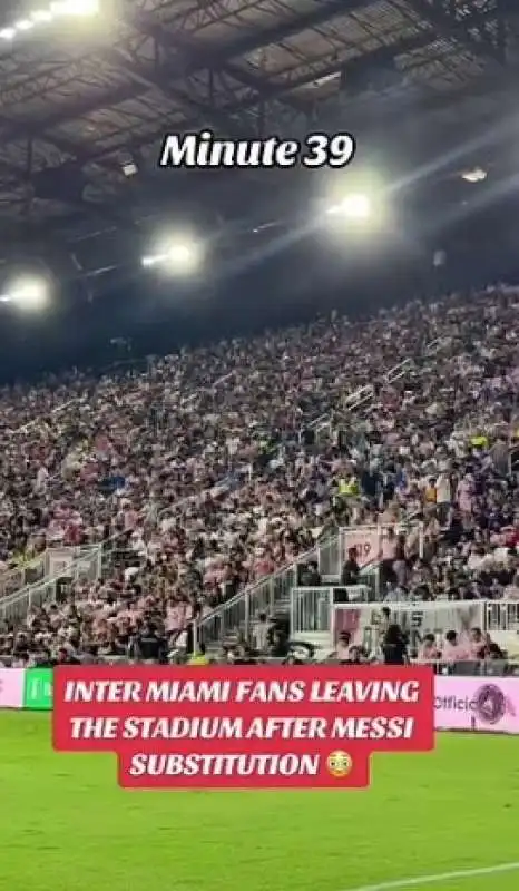 TIFOSI INTER MIAMI LASCIANO LO STADIO DOPO L'INFORTUNIO DI LIONEL MESSI 