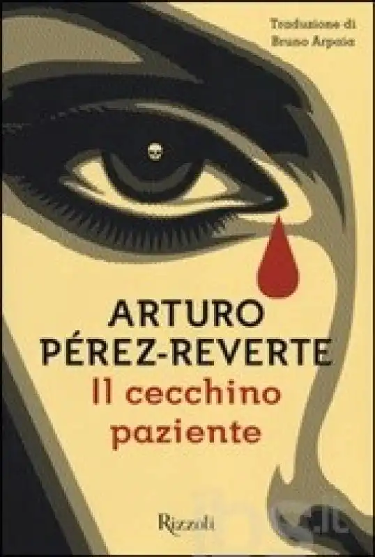 IL CECCHINO PAZIENTE - LIBRO DI ARTURO PEREZ REVERTE