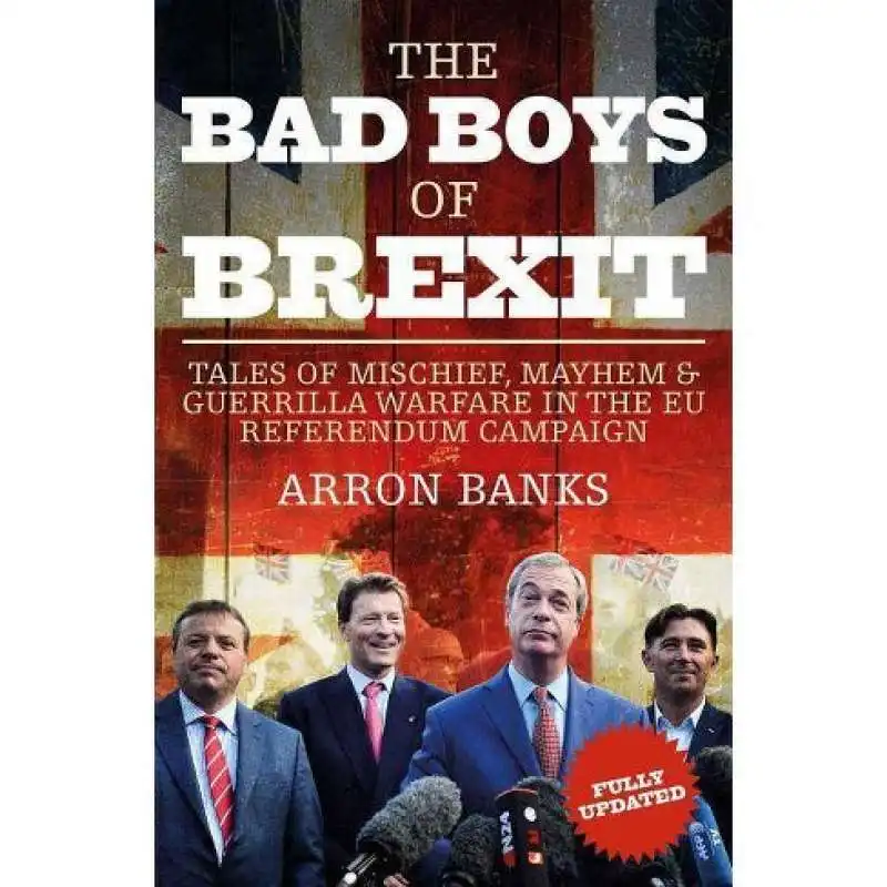 ARRON BANKS THE BAD BOYS OF BREXIT