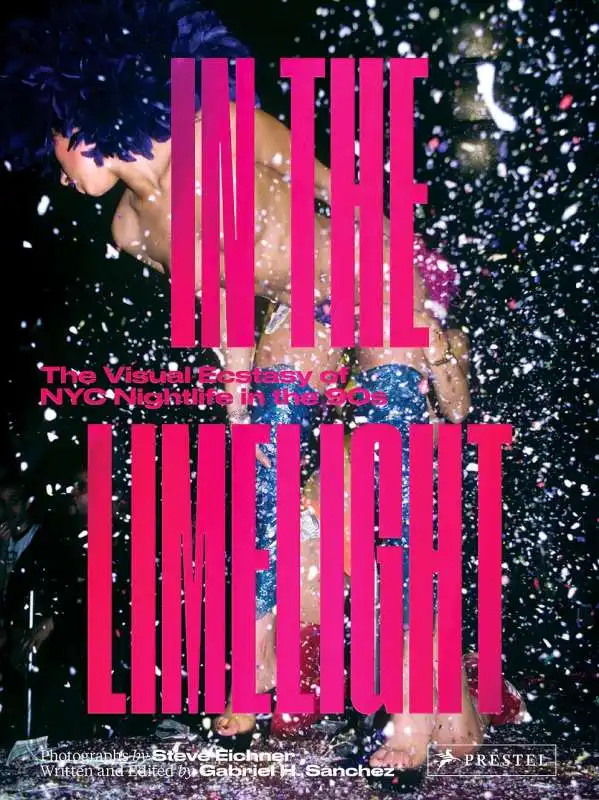 in the limelight  the visual ecstasy of nyc nightlife in the 90s