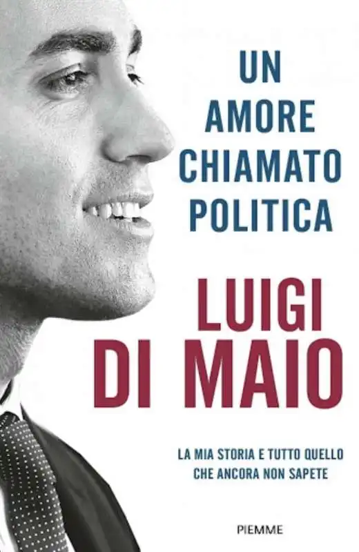 LUIGI DI MAIO - UN AMORE CHIAMATO POLITICA 