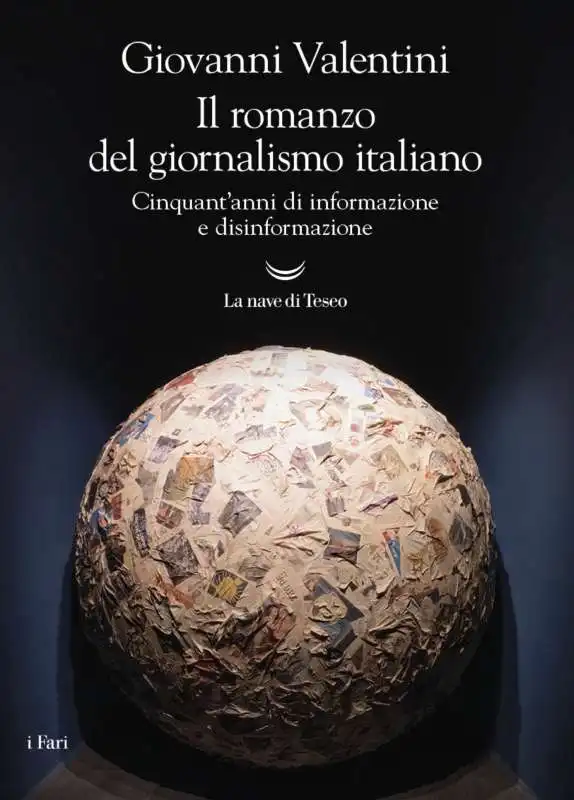 GIOVANNI VALENTINI - IL ROMANZO DEL GIORNALISMO ITALIANO 