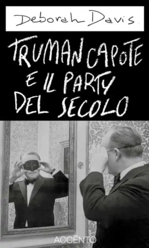 Truman Capote e la festa del secolo - Deborah Davis