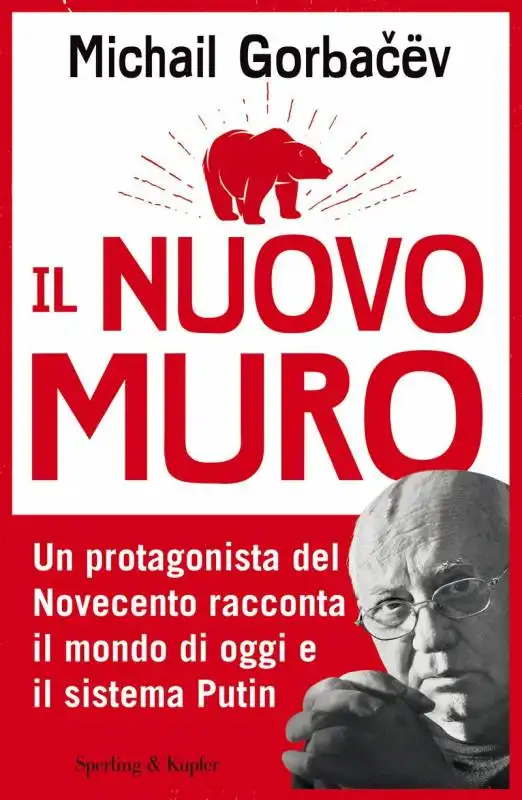 MICHAIL GORBACIOV - IL NUOVO MURO 