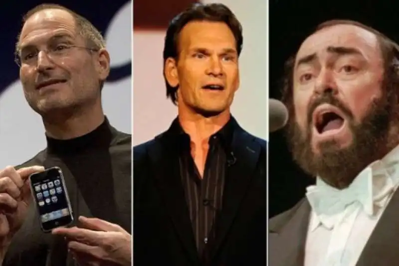 steve jobs, patrick swayze, luciano pavarotti