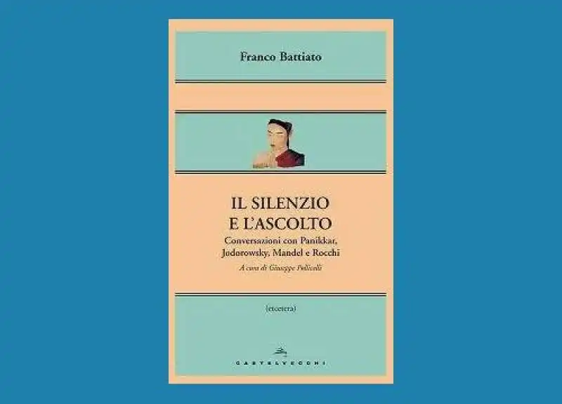 franco battiato il silenzio e l' ascolto