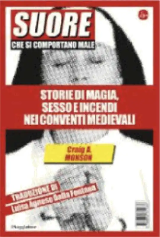 CRAIG A. MONSON - SUORE CHE SI COMPORTANO MALE