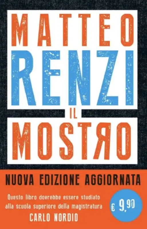 MATTEO RENZI - IL MOSTRO EDIZIONE AGGIORNATA