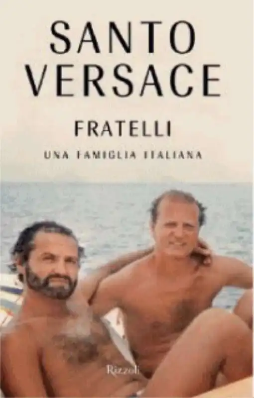 santo versace   fratelli. una famiglia italiana