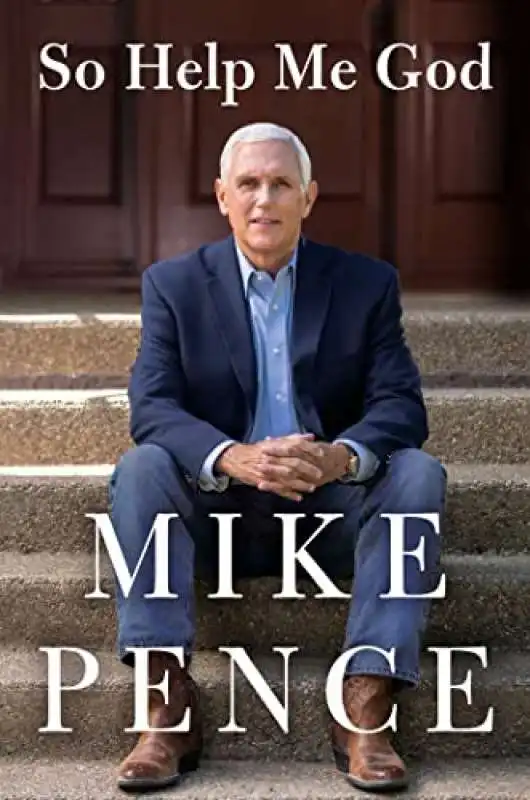 SO HELP ME GOD - LIBRO DI MIKE PENCE