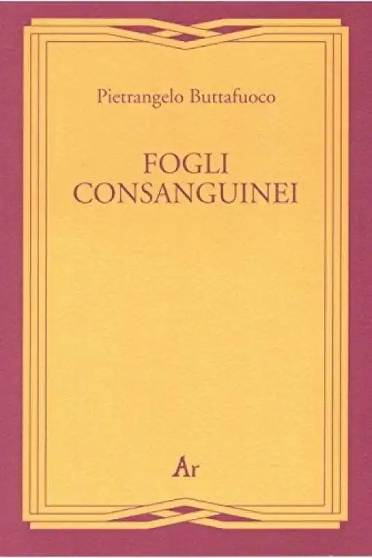 Fogli consanguinei di Pietrangelo Buttafuoco - pubblicato da Aristocrazia Ariana