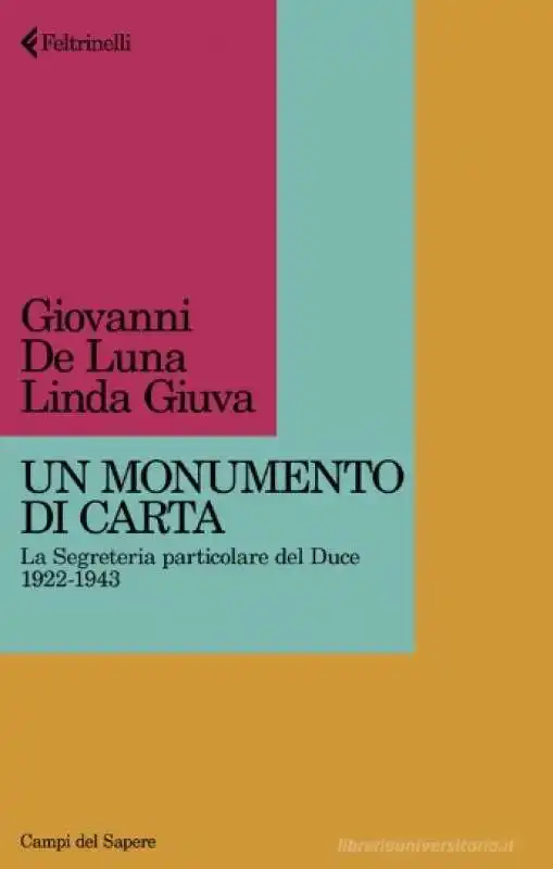 Giovanni De Luna e Linda Giuva – Un monumento di carta. La Segreteria particolare del Duce 1922-1943