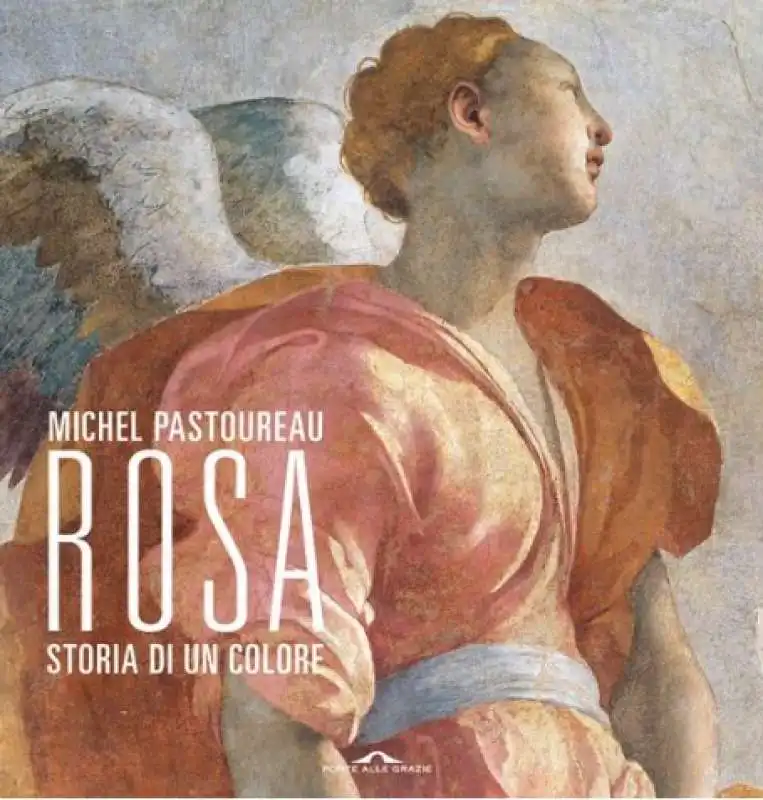 Michel Pastoureau - Rosa Storia di un colore