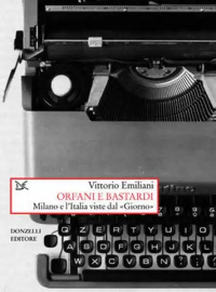 VITTORIO EMILIANI ORFANI E BASTARDI