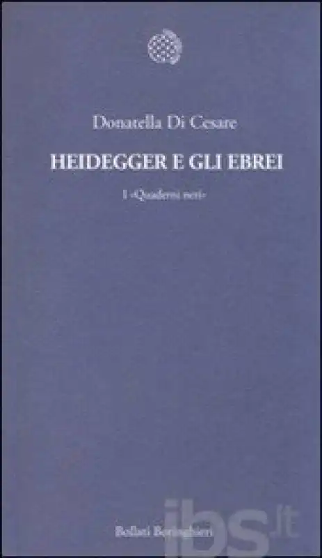 LIBRO “HEIDEGGER E GLI EBREI” DI DONATELLA DI CESARE