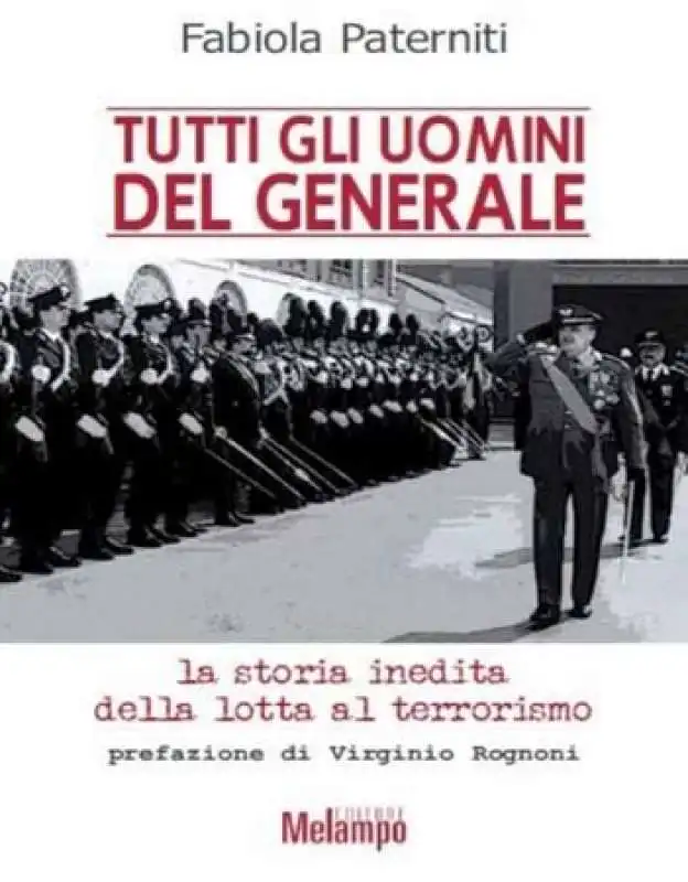 TUTTI GLI UOMINI DEL GENERALE - CARLO ALBERTO DALLA CHIESA