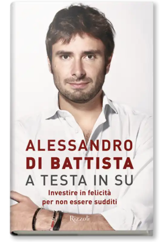 a testa in su autobiografia di alessandro di battista per rizzoli