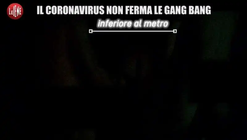 le gang bang durante la pandemia   servizio le iene 11