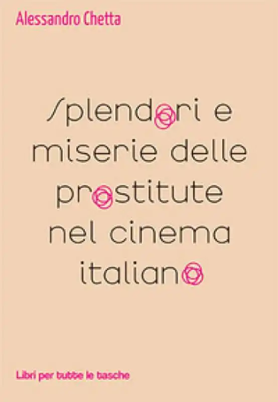 alessandro chetta splendori e miserie delle prostitute nel cinema italiano 