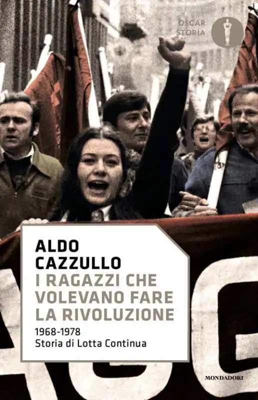 aldo cazzullo i ragazzi che volevano cambiare il mondo