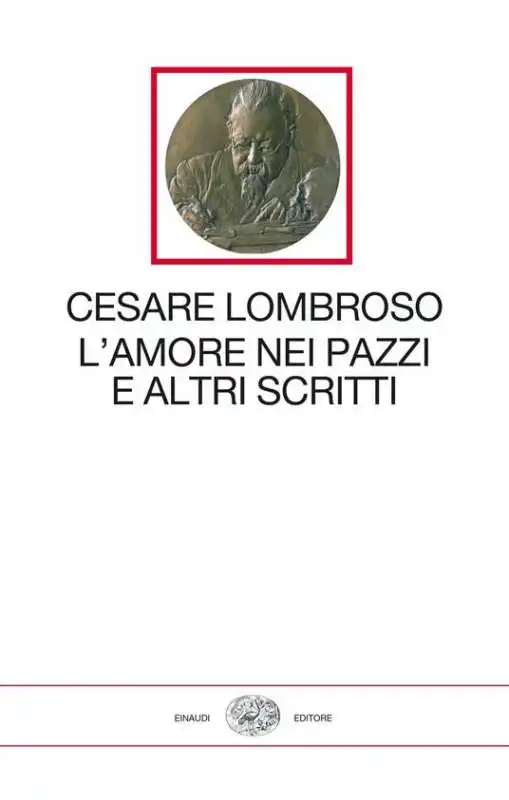 L amore nei pazzi e altri scritti - CESARE LOMBROSO