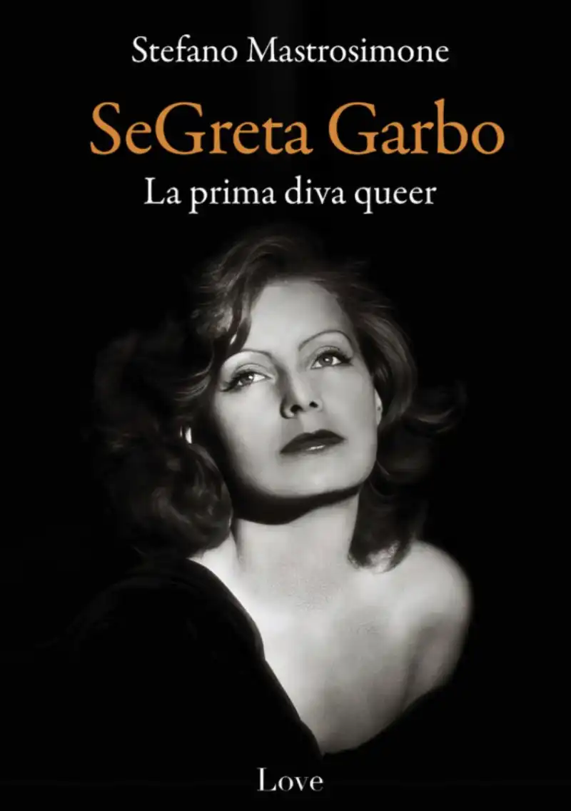 SEGRETA GARBO - Stefano Mastrosimone - COPERTINA