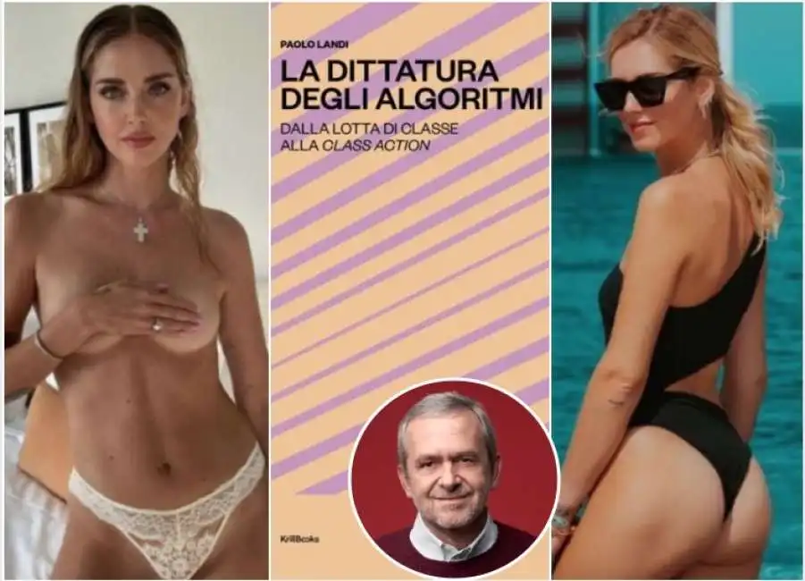 la dittatura degli algoritmi - dalla lotta di classe alla class action paolo landi chiara ferragni