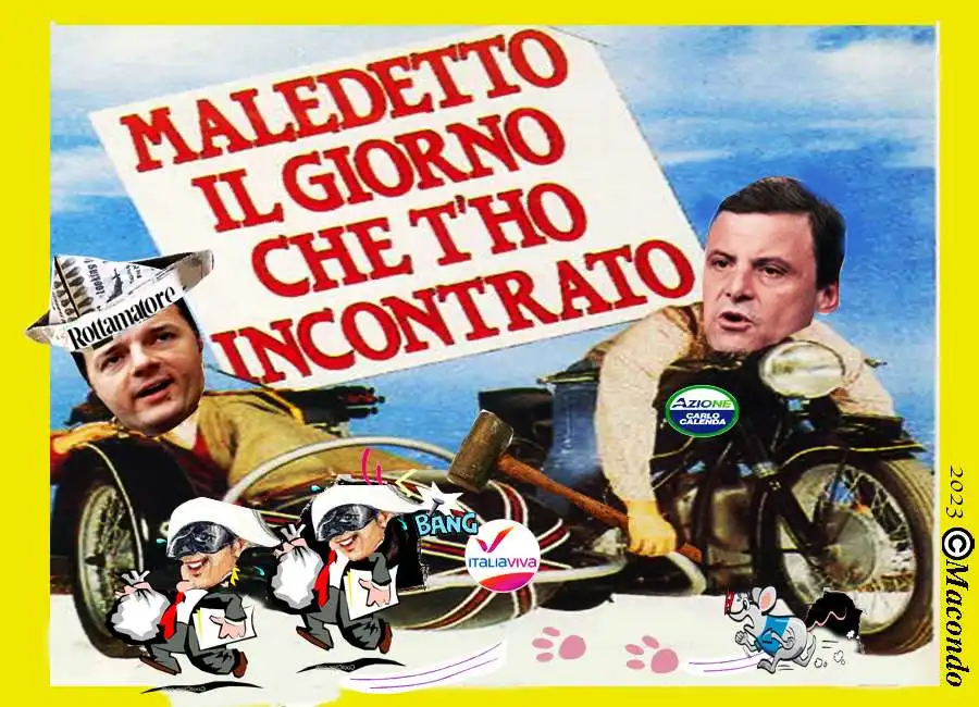 matteo renzi carlo calenda maledetto il giorno che t'ho incontrato vignetta macondo proietti